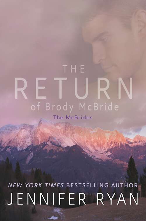 Book cover of The Return of Brody McBride: Book One: The McBrides (McBrides #1)