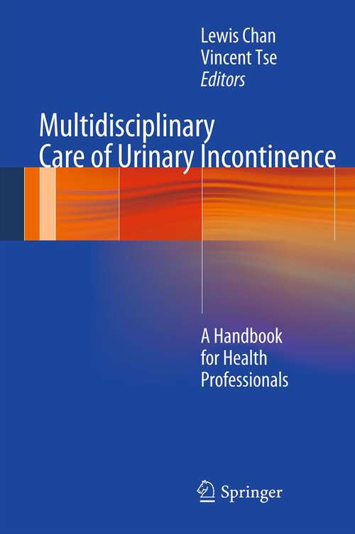 Multidisciplinary Care of Urinary Incontinence