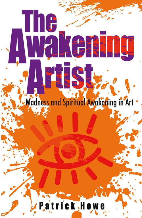 Book cover of Awakening Artist: Madness and Spiritual Awakening in Art