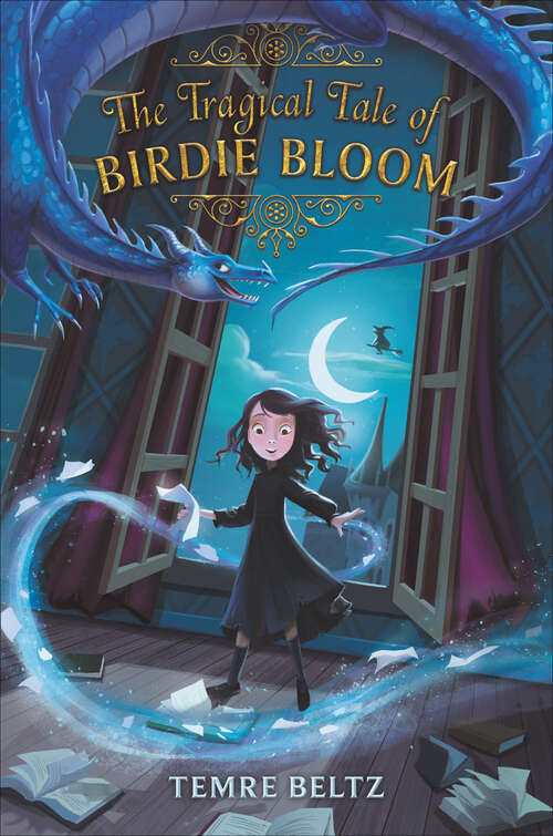Book cover of The Tragical Tale of Birdie Bloom