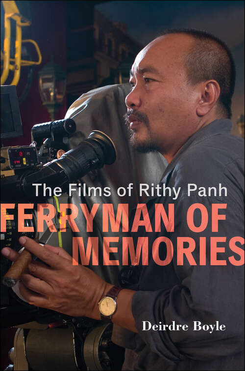 Book cover of Ferryman of Memories: The Films of Rithy Panh