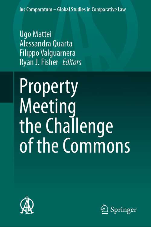Book cover of Property Meeting the Challenge of the Commons (1st ed. 2023) (Ius Comparatum - Global Studies in Comparative Law #59)