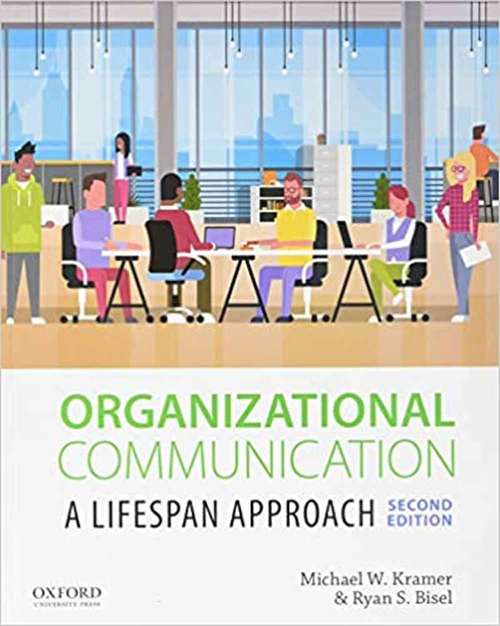 Book cover of Organizational Communication: A Lifespan Approach (Second Edition)