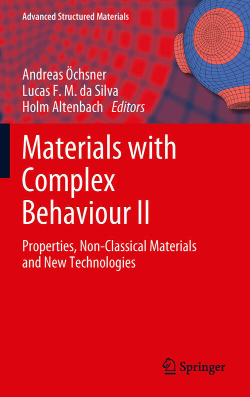 Book cover of Materials with Complex Behaviour II: Properties, Non-Classical Materials and New Technologies