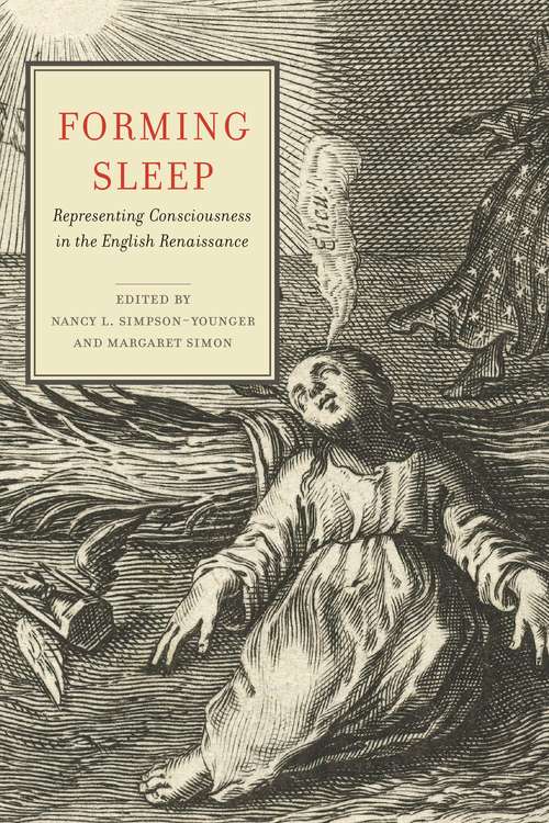 Book cover of Forming Sleep: Representing Consciousness in the English Renaissance (Cultural Inquiries in English Literature, 1400–1700 #2)