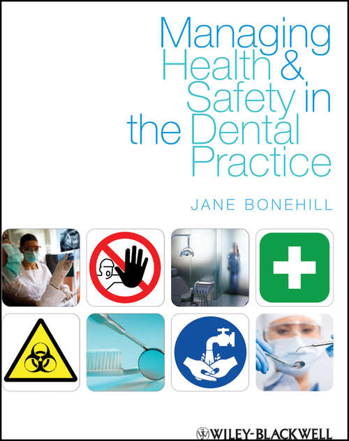 Book cover of Managing Health and Safety in the Dental Practice: A Practical Guide