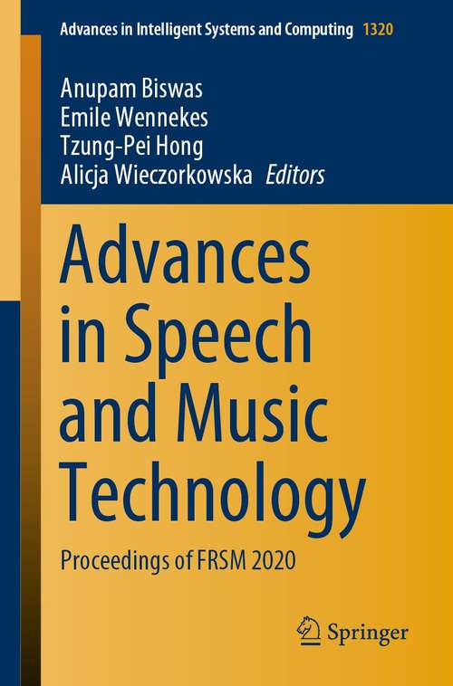 Advances in Speech and Music Technology: Proceedings of FRSM 2020 (Advances in Intelligent Systems and Computing #1320)