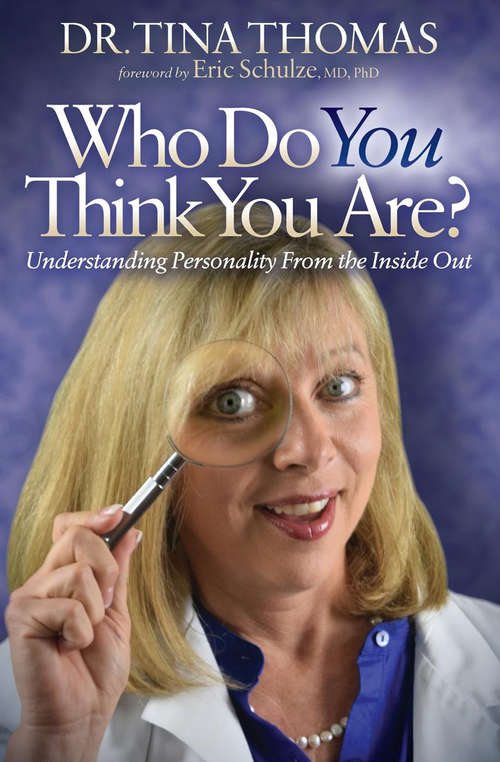 Who Do You Think You Are?: Understanding Personality From the Inside Out