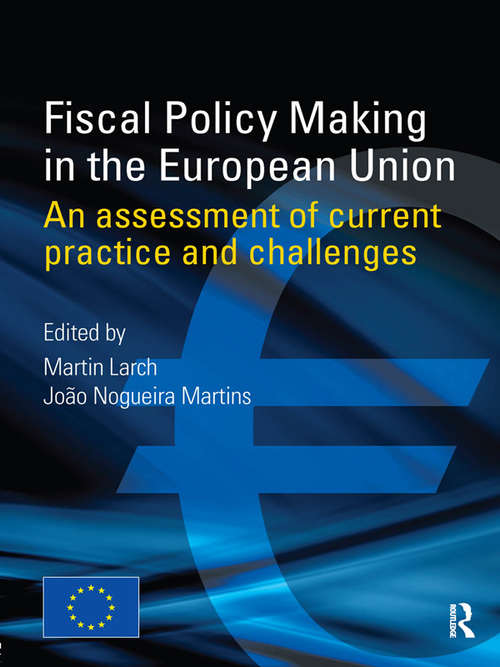 Book cover of Fiscal Policy Making in the European Union: An Assessment of Current Practice and Challenges