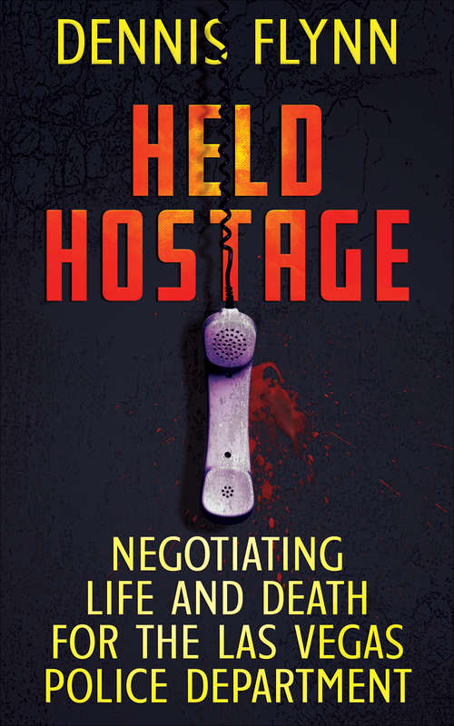 Book cover of Held Hostage: Negotiating Life and Death for the Las Vegas Police Department