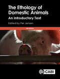 The Ethology of Domestic Animals: An Introductory Text