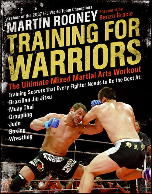 Book cover of Training for Warriors: The Ultimate Mixed Martial Arts Workout