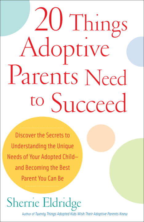Book cover of 20 Things Adoptive Parents Need to Succeed