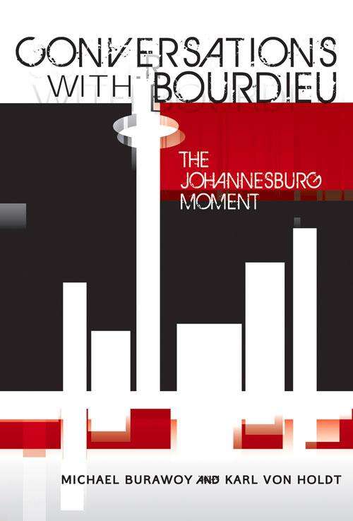 Book cover of Conversations with Bourdieu: The Johannesburg Moment