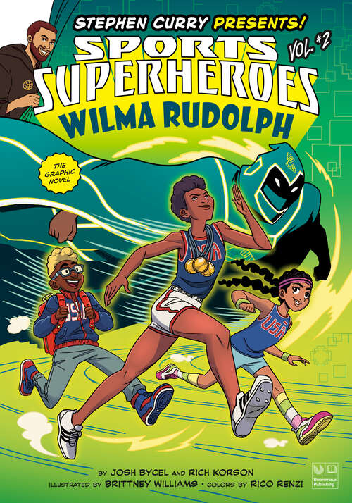 Book cover of Wilma Rudolph: The Graphic Novel (Stephen Curry Sports Superheroes)