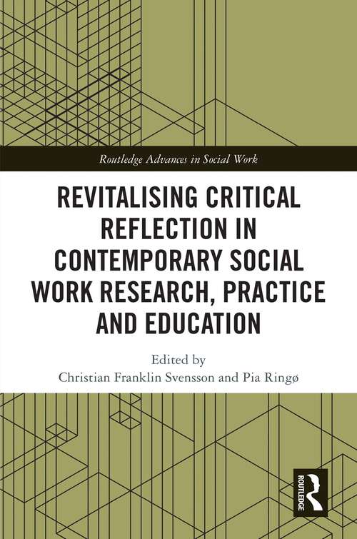 Book cover of Revitalising Critical Reflection in Contemporary Social Work Research, Practice and Education (Routledge Advances in Social Work)