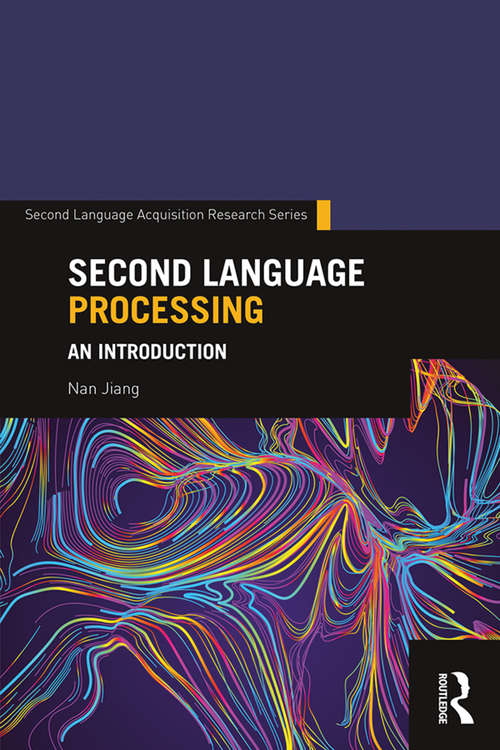 Second Language Processing: An Introduction (Second Language Acquisition Research Series)