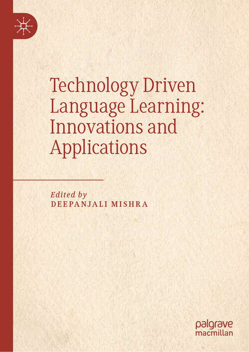 Book cover of Technology Driven Language Learning: Innovations and Applications