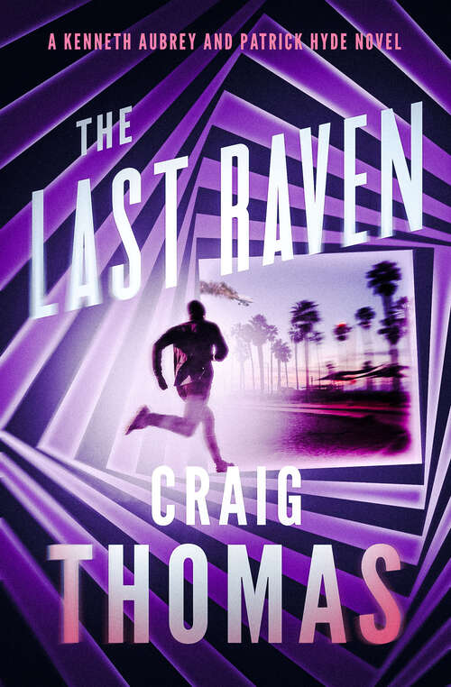 Book cover of The Last Raven (Digital Original) (The Kenneth Aubrey & Patrick Hyde Series)