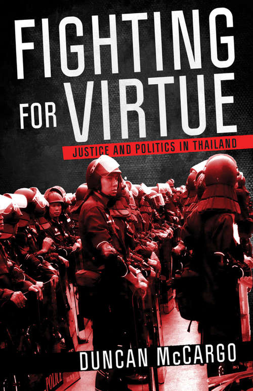 Book cover of Fighting for Virtue: Justice and Politics in Thailand (Studies of the Weatherhead East Asian Institute, Columbia University)