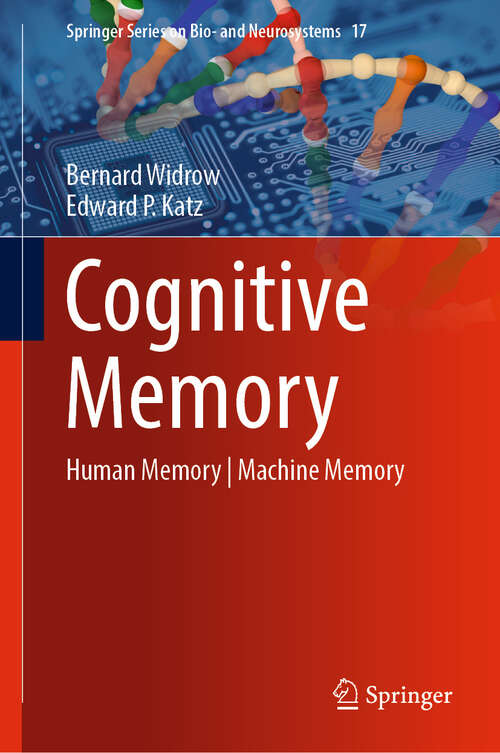 Book cover of Cognitive Memory: Human Memory | Machine Memory (Springer Series on Bio- and Neurosystems #17)