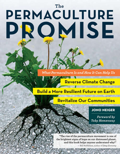 Book cover of The Permaculture Promise: What Permaculture Is and How It Can Help Us Reverse Climate Change, Build a More Resilient Future on Earth, and Revitalize Our Communities