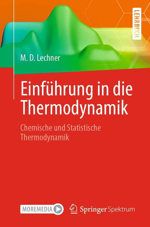 Book cover of Einführung in die Thermodynamik: Chemische und Statistische Thermodynamik (1. Aufl. 2021)