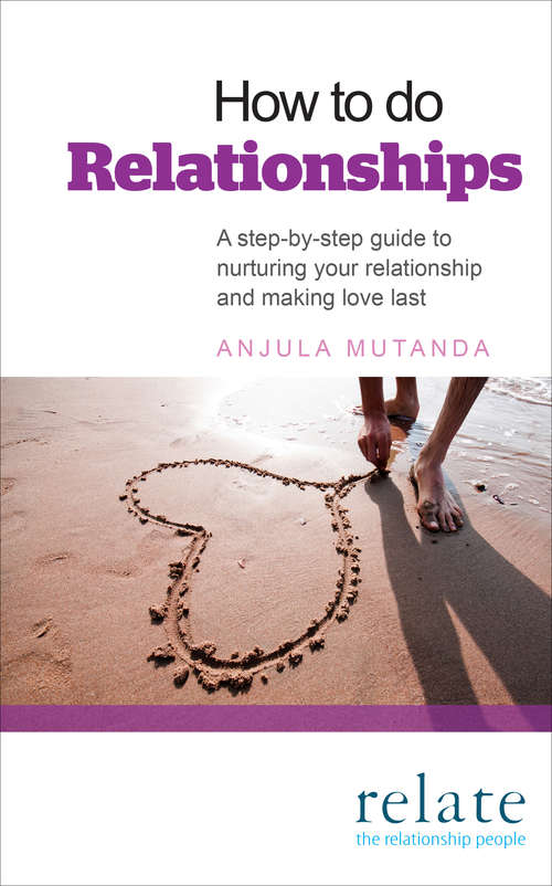 Book cover of How to do Relationships: A step-by-step guide to nurturing your relationship and making love last
