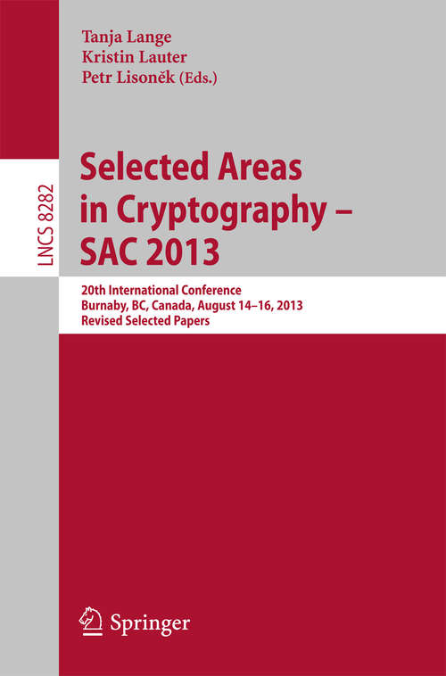 Book cover of Selected Areas in Cryptography -- SAC 2013