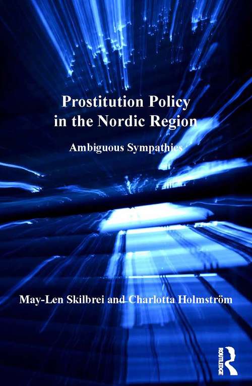 Prostitution Policy in the Nordic Region: Ambiguous Sympathies