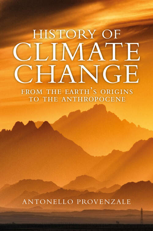 Book cover of History of Climate Change: From the Earth's Origins to the Anthropocene
