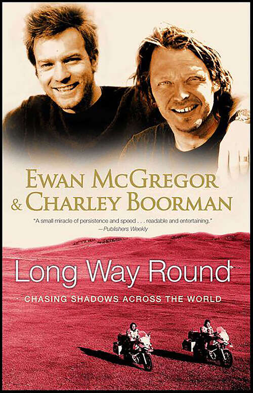 Book cover of Long Way Round: Chasing Shadows Across the World