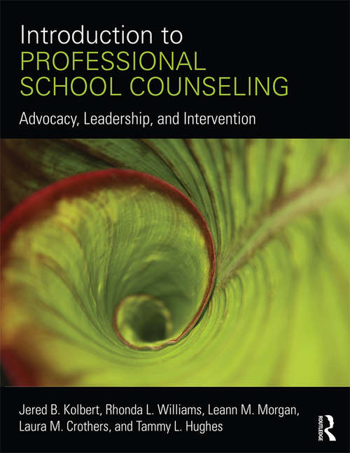 Introduction to Professional School Counseling: Advocacy, Leadership, and Intervention