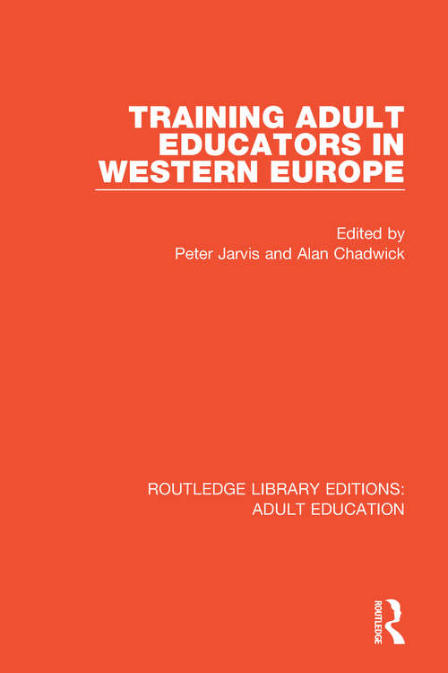 Training Adult Educators in Western Europe (Routledge Library Editions: Adult Education)