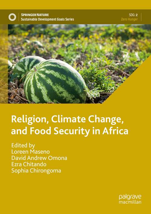 Book cover of Religion, Climate Change, and Food Security in Africa (2024) (Sustainable Development Goals Series)