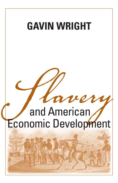 Book cover of Slavery and American Economic Development: A Novel (Walter Lynwood Fleming Lectures in Southern History)
