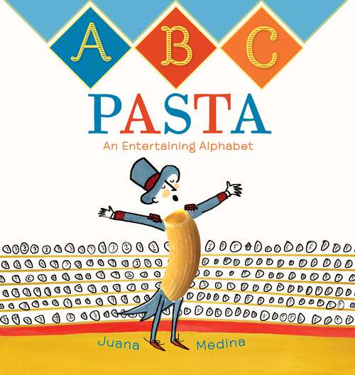 Book cover of ABC Pasta: An Entertaining Alphabet
