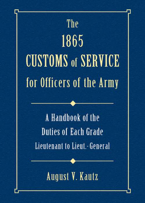 Book cover of 1865 Customs of Service for Officers in the Army