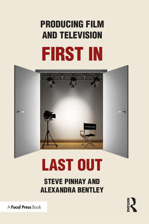 Book cover of Producing Film and Television: First In, Last Out (1)