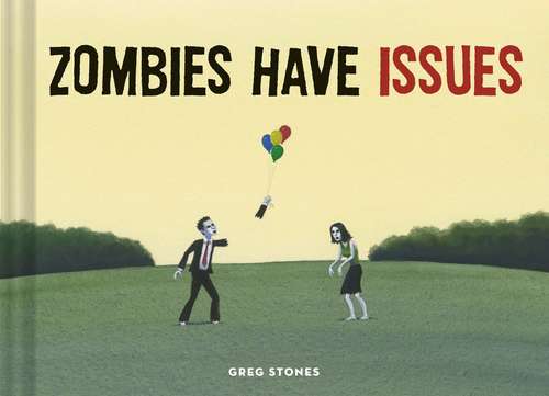 Book cover of Zombies Have Issues