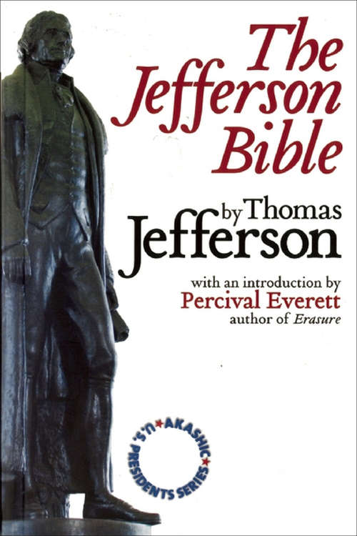 The Jefferson Bible (Akashic U.S. Presidents Series)