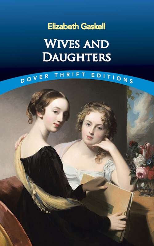 Book cover of Wives and Daughters: An Every-day Story, Volume 2... (Dover Thrift Editions)