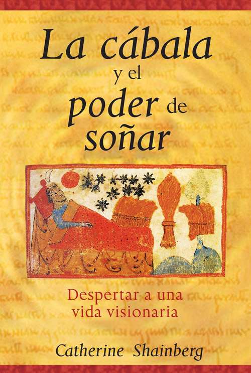 Book cover of La cábala y el poder de soñar: Despertar a una vida visionaria