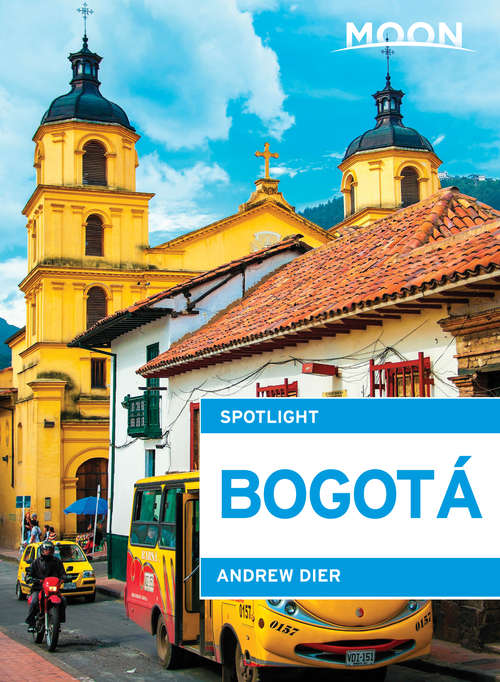 Book cover of Moon Spotlight Bogotá