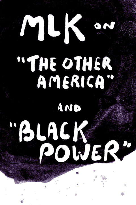 MLK on "The Other America" and "Black Power"