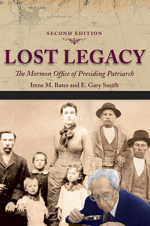 Lost Legacy: The Mormon Office of Presiding Patriarch