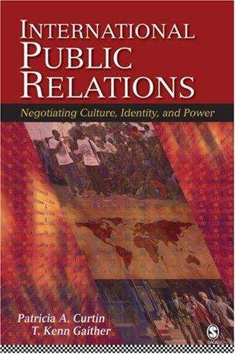 International Public Relations: Negotiating Culture, Identity, and Power