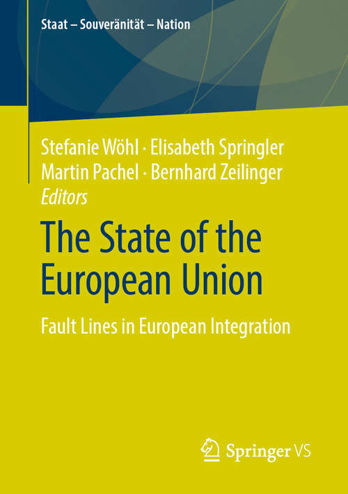 The State of the European Union: Fault Lines in European Integration (Staat – Souveränität – Nation)