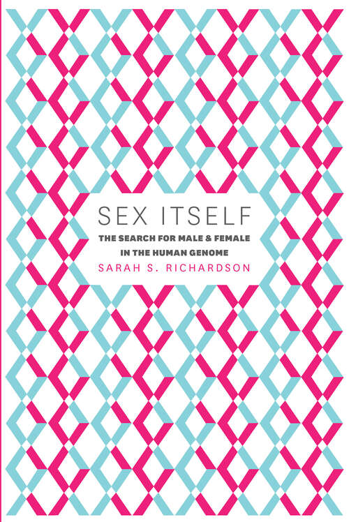 Book cover of Sex Itself: The Search for Male and Female in the Human Genome
