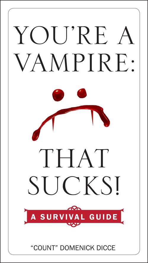Book cover of You're a Vampire - That Sucks!